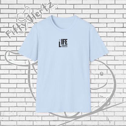 Life's LTD (Light) Unisex T-Shirt