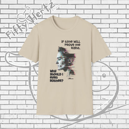 Why Bother? Unisex T-Shirt