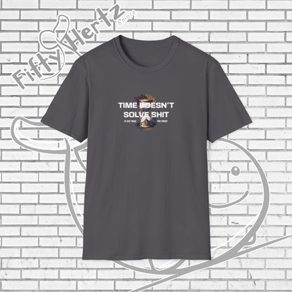 Time doesn't Solve (Dark) Unisex T-Shirt