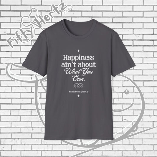 Happiness=let-go (Dark) Unisex T-Shirt