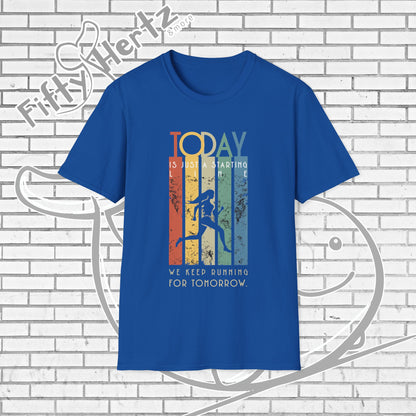 Start TODAY Unisex T-Shirt