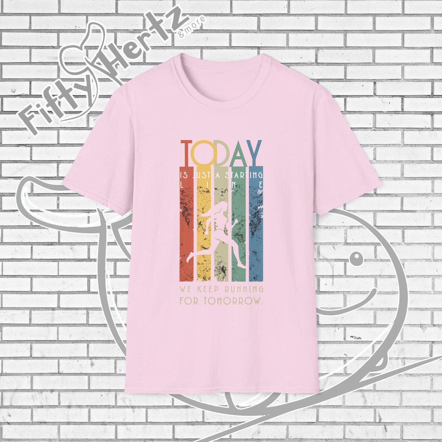 Start TODAY Unisex T-Shirt