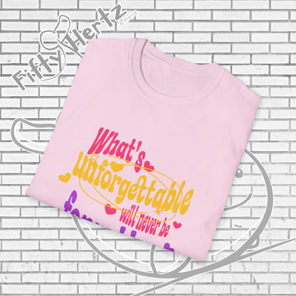 What's Forgettable Unisex T-shirt