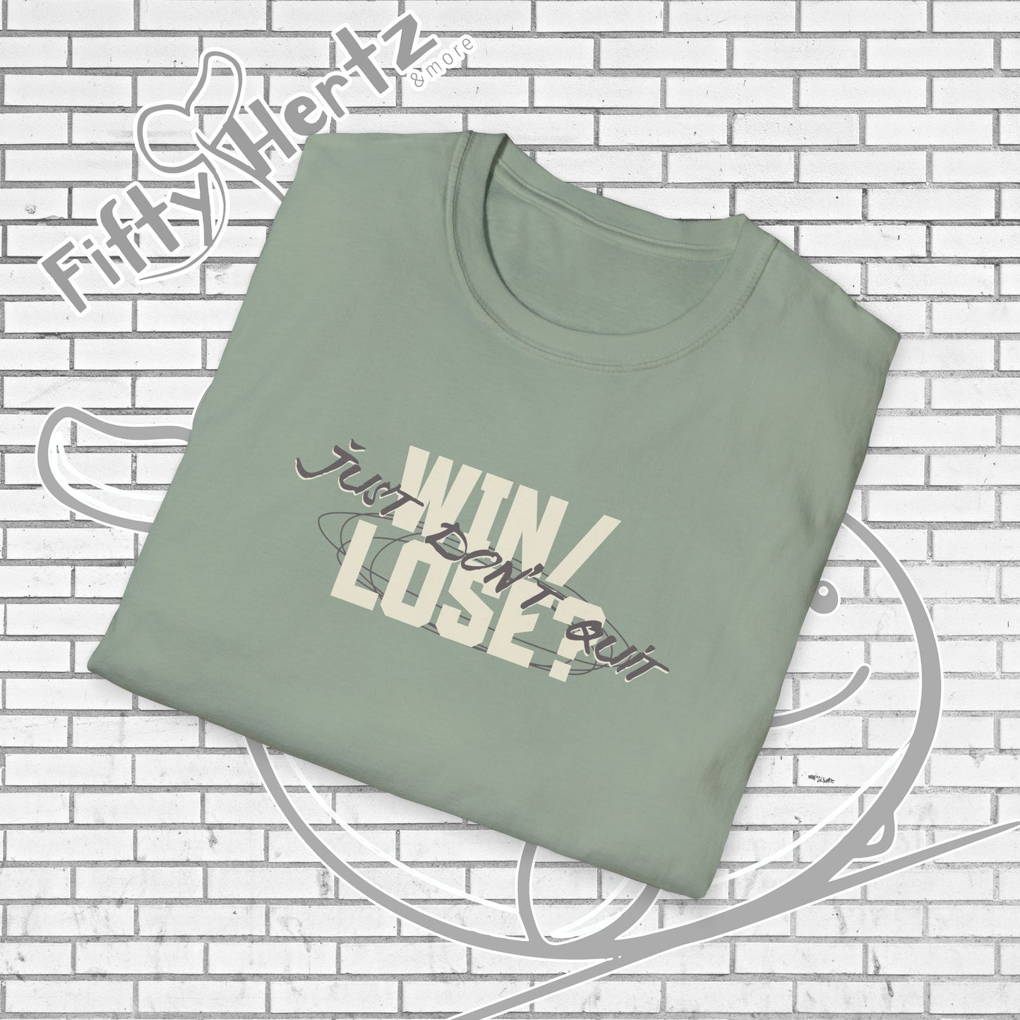 Just Don't QUIT Unisex T-Shirt