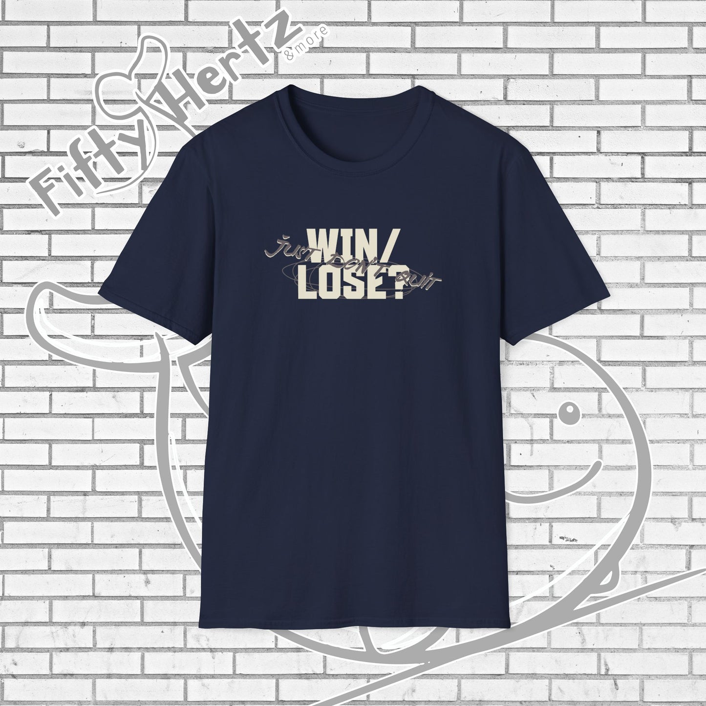 Just Don't QUIT Unisex T-Shirt