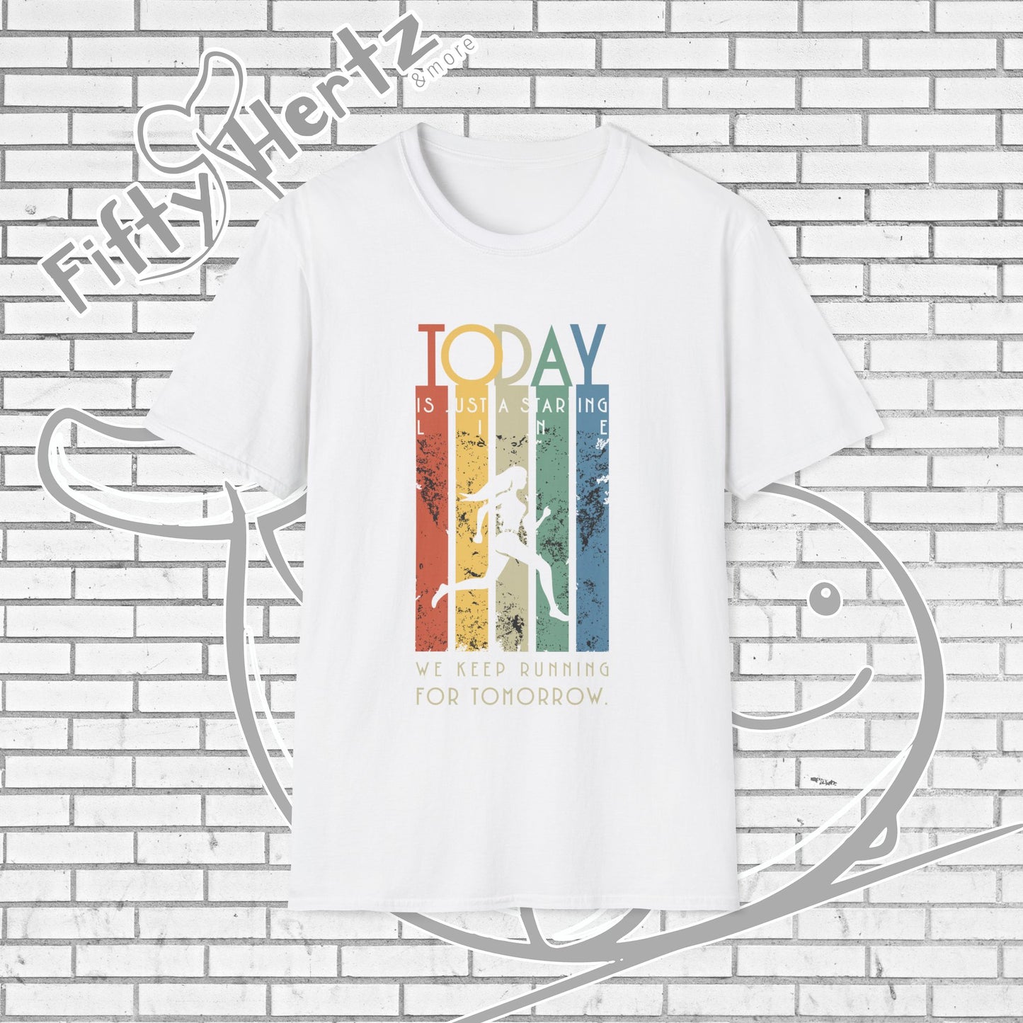 Start TODAY Unisex T-Shirt