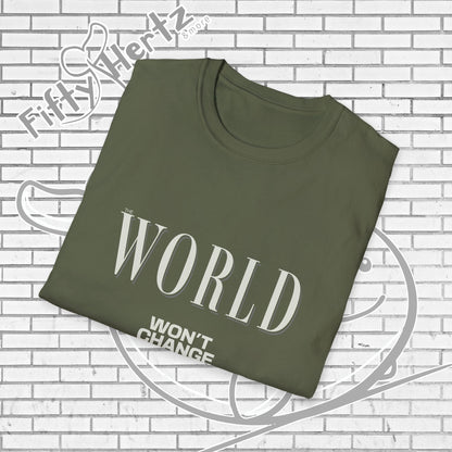 Won't Change (Dark) Unisex T-Shirt