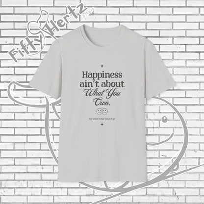 Happiness=let-go (Light) Unisex T-Shirt