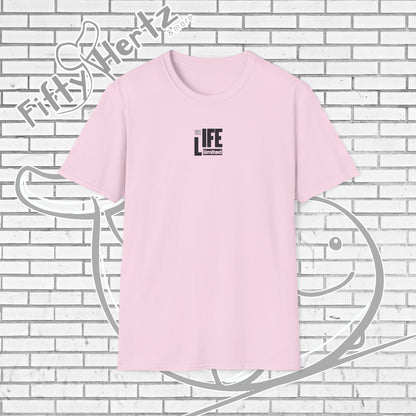 Life's LTD (Light) Unisex T-Shirt