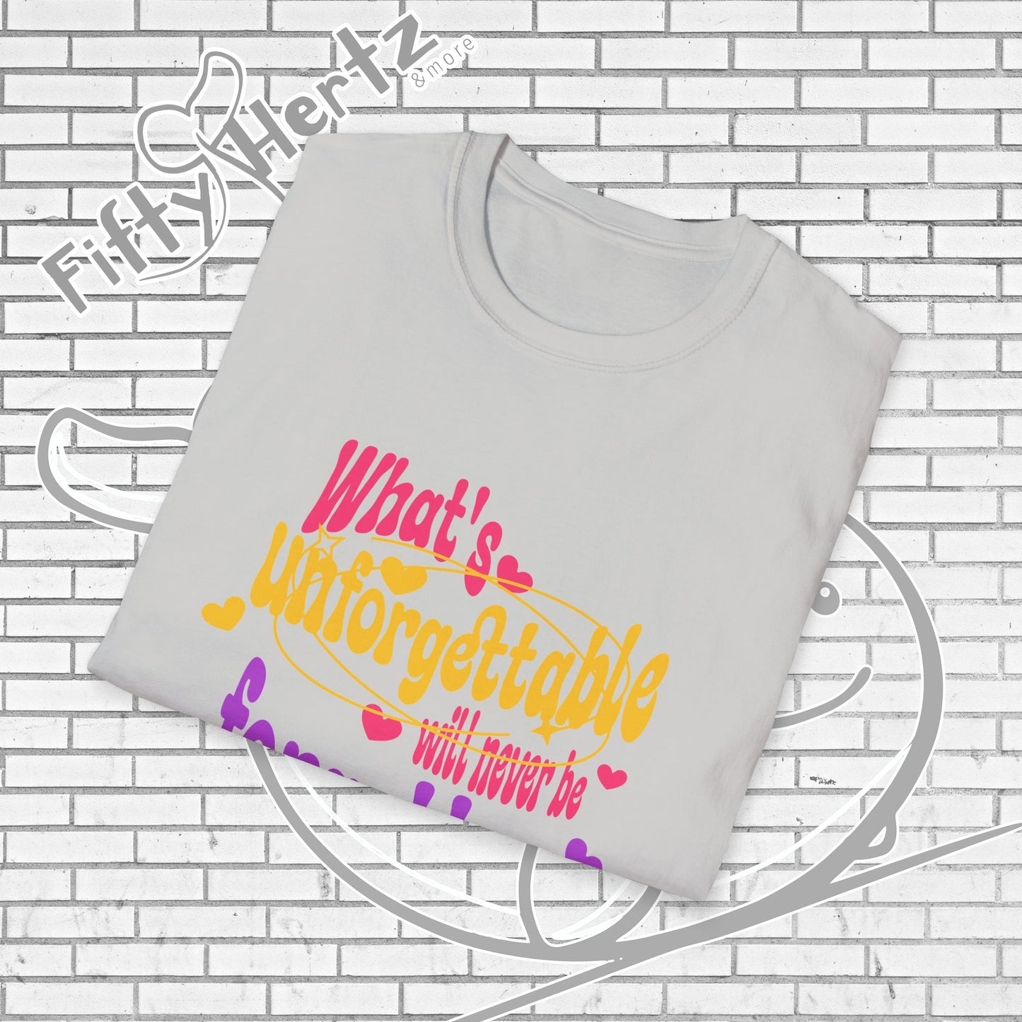 What's Forgettable Unisex T-shirt