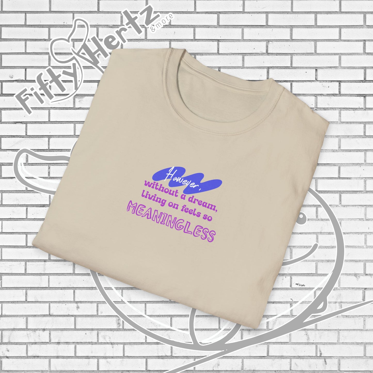 Meaningless Dream Unisex T-Shirt