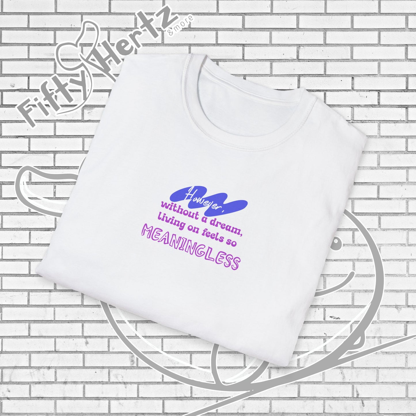 Meaningless Dream Unisex T-Shirt