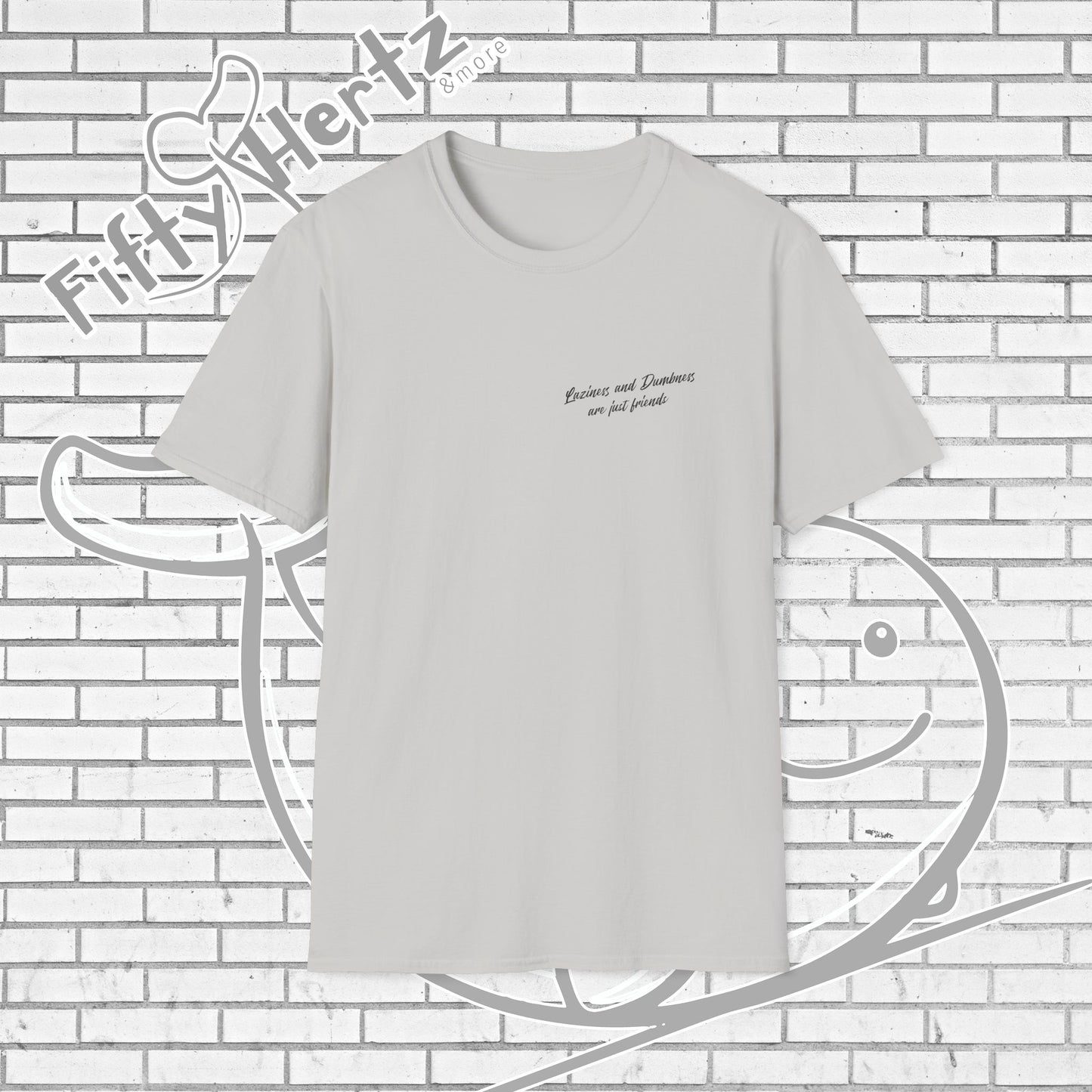 Laziness & Dumbness (Light) Unisex T-Shirt