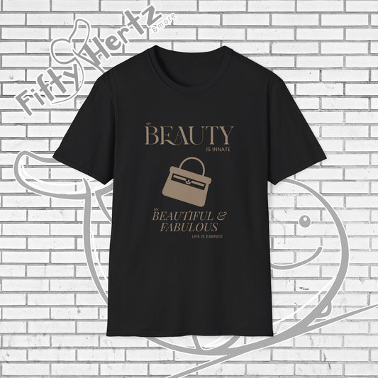 Earn My Beauty Unisex T-Shirt