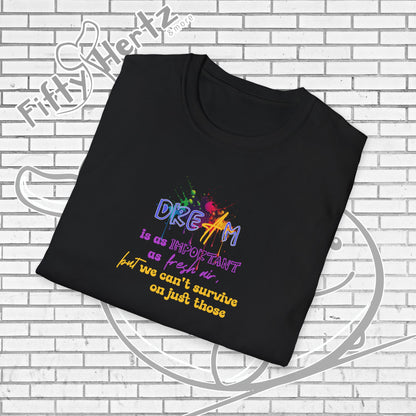 Important Dream Unisex T-Shirt