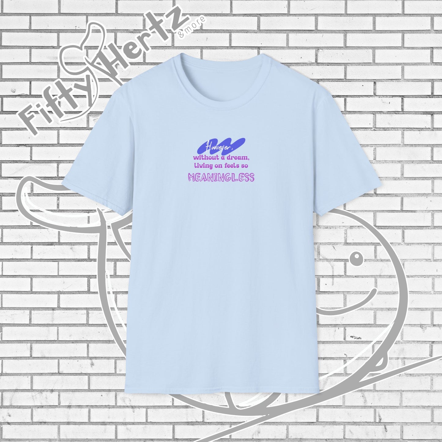 Meaningless Dream Unisex T-Shirt