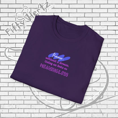 Meaningless Dream Unisex T-Shirt