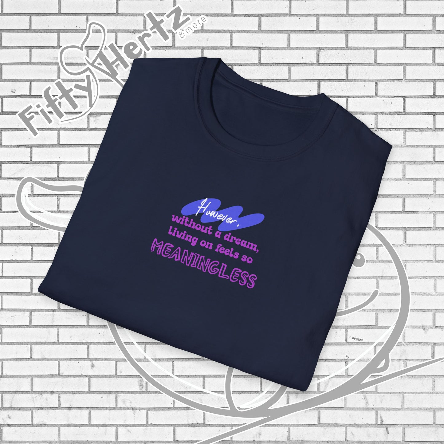 Meaningless Dream Unisex T-Shirt