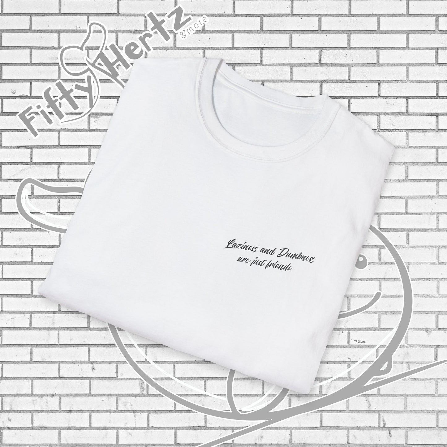 Laziness & Dumbness (Light) Unisex T-Shirt