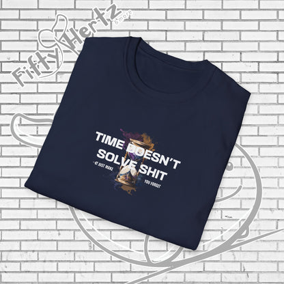Time doesn't Solve (Dark) Unisex T-Shirt