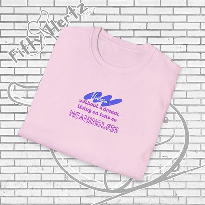 Meaningless Dream Unisex T-Shirt