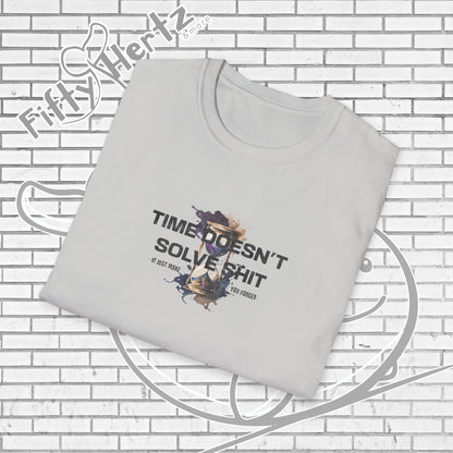Time doesn't Solve (Light) Unisex T-Shirt