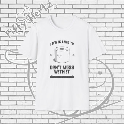 Life's like TP (Light) Unisex T-Shirt