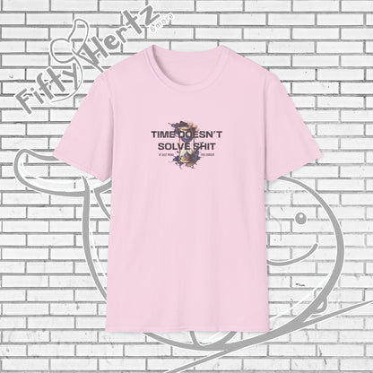 Time doesn't Solve (Light) Unisex T-Shirt
