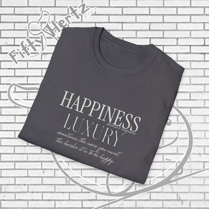 Happiness isn't LUXURY (Dark) Unisex T-Shirt