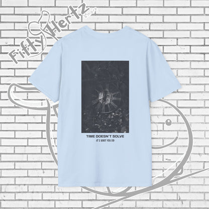 Time doesn't Solve (Light) Unisex T-Shirt