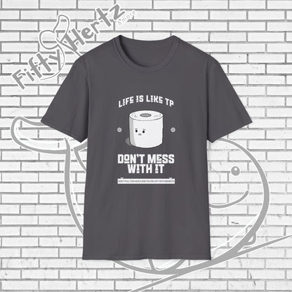 Life's like TP (Dark) Unisex T-Shirt