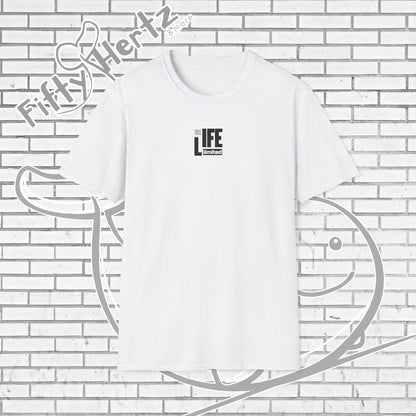 Life's LTD (Light) Unisex T-Shirt