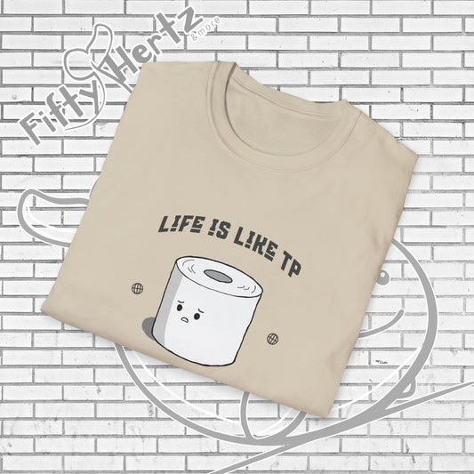 Life's like TP (Light) Unisex T-Shirt