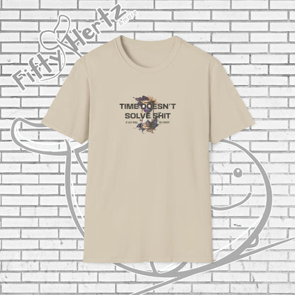Time doesn't Solve (Light) Unisex T-Shirt