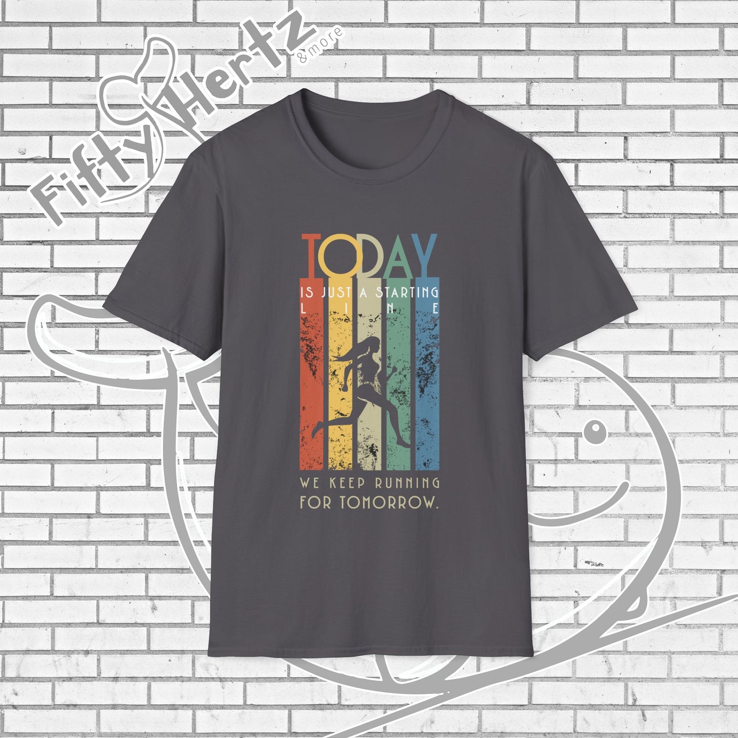 Start TODAY Unisex T-Shirt