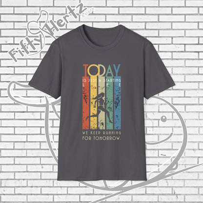 Start TODAY Unisex T-Shirt