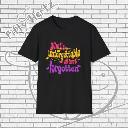 What's Forgettable Unisex T-shirt