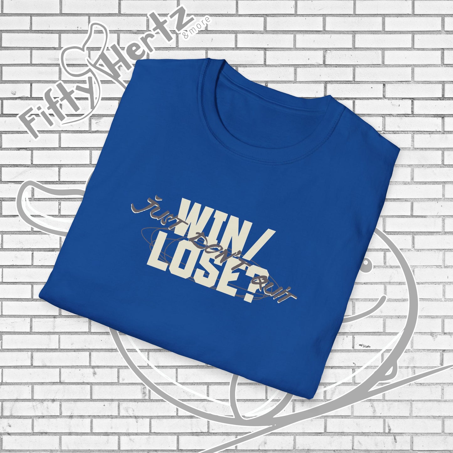 Just Don't QUIT Unisex T-Shirt