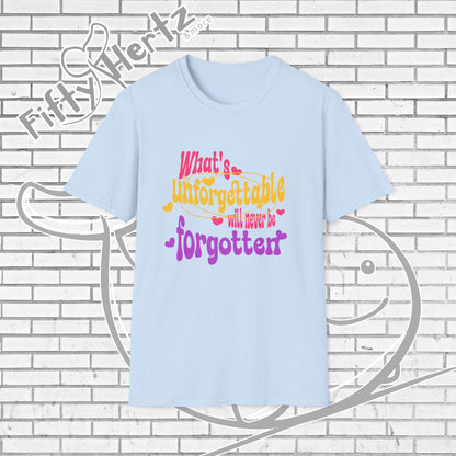 What's Forgettable Unisex T-shirt