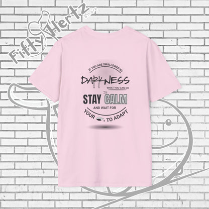 In Darkness (Light) Unisex T-Shirt