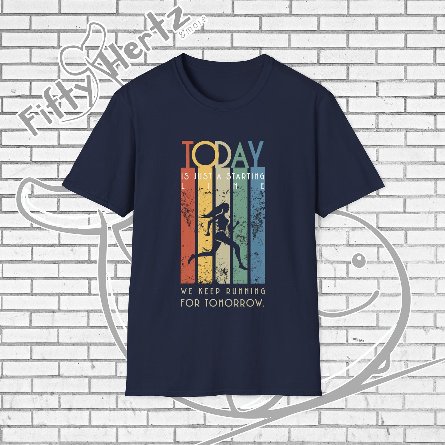 Start TODAY Unisex T-Shirt