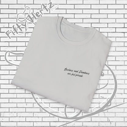 Laziness & Dumbness (Light) Unisex T-Shirt