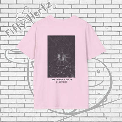 Time doesn't Solve (Light) Unisex T-Shirt