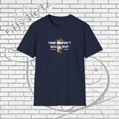 Time doesn't Solve (Dark) Unisex T-Shirt