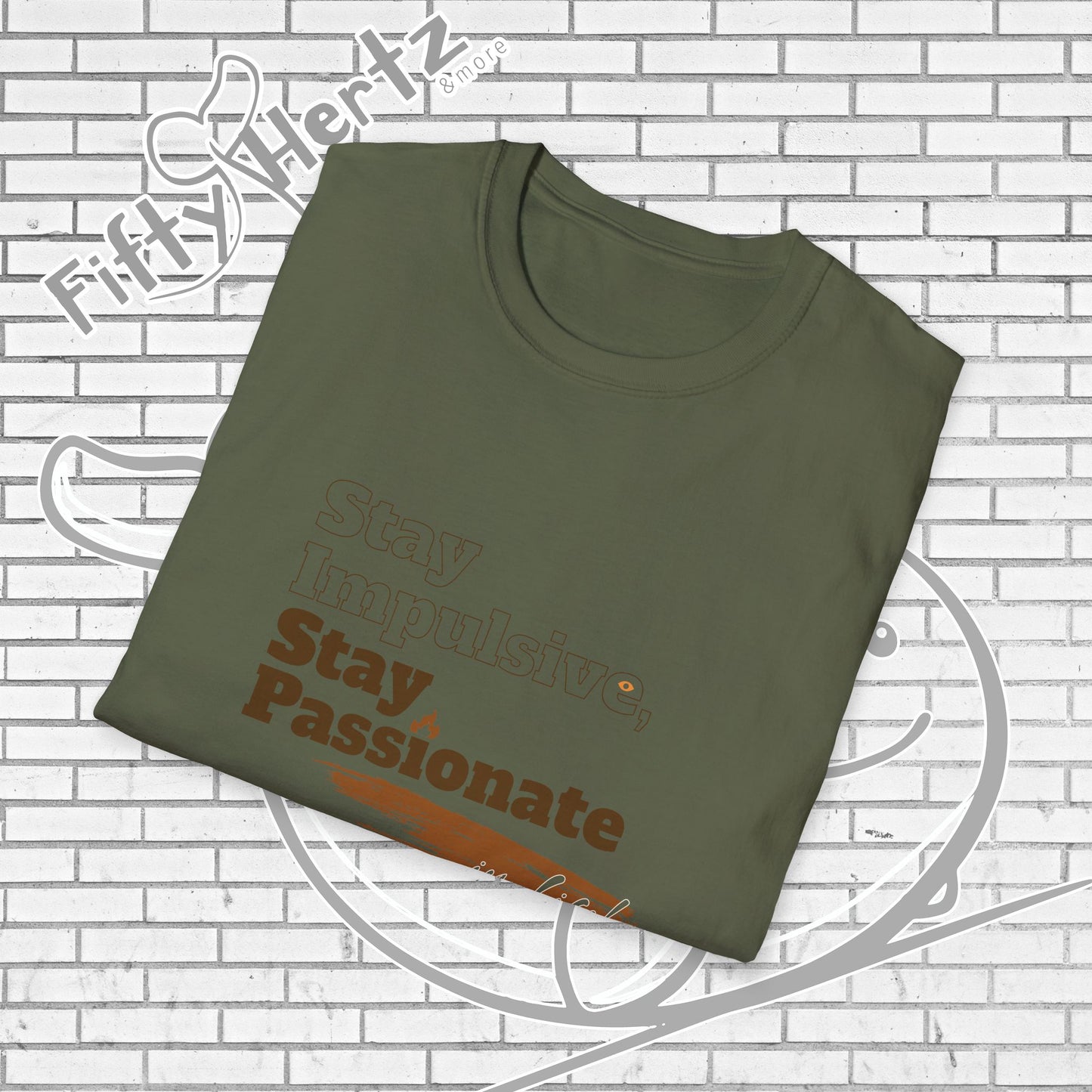 Stay Passionate Unisex T-Shirt