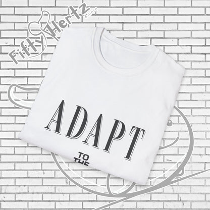 Adapt TO (Light) Unisex T-Shirt