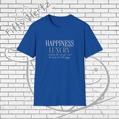 Happiness isn't LUXURY (Dark) Unisex T-Shirt