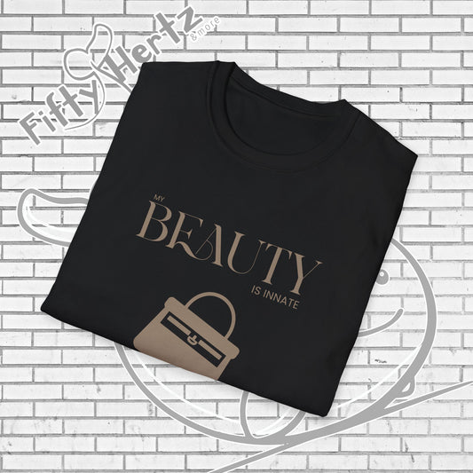 Earn My Beauty Unisex T-Shirt