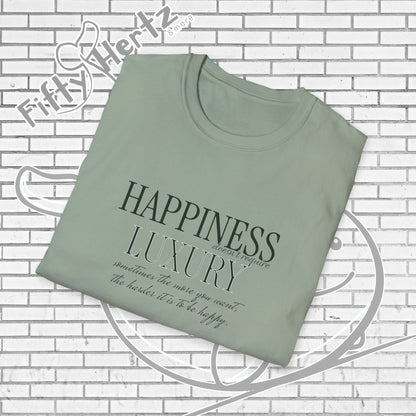 Happiness isn't LUXURY (Light) Unisex T-Shirt