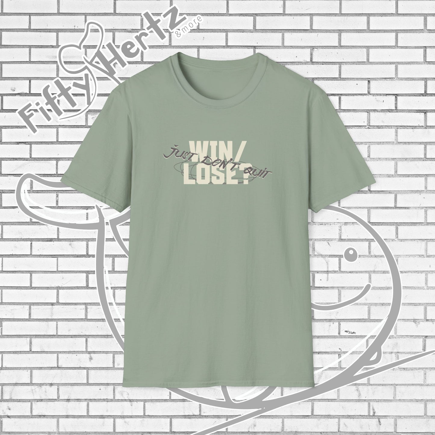 Just Don't QUIT Unisex T-Shirt